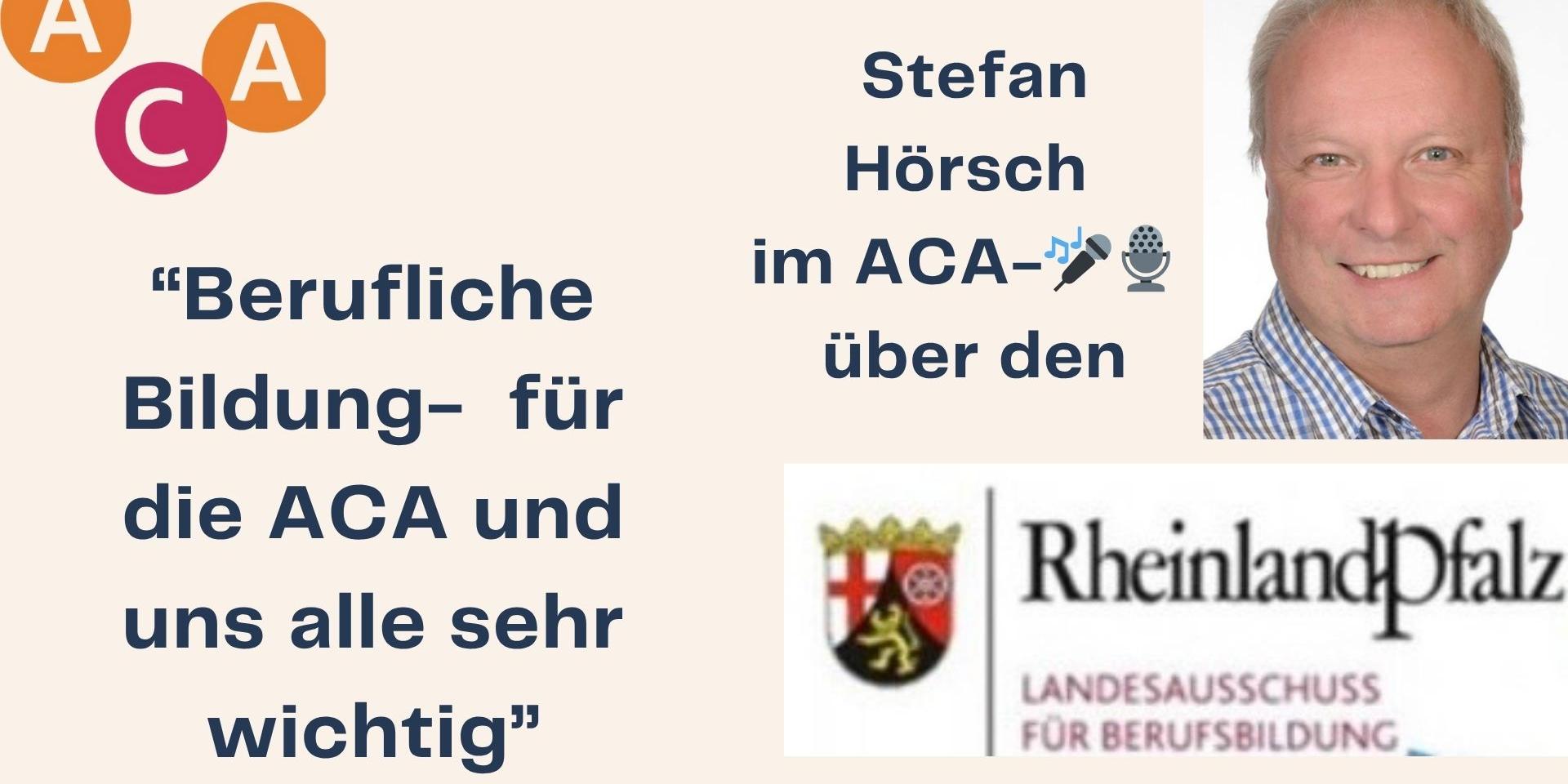 Logo ACA; Text: Berufliche Bildung - für ACA und uns alle sehr wichtig.