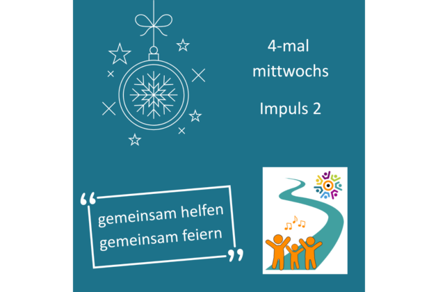 Auf türkisem Hintergrund ist links oben eine stilisierte Weihnachtskugel von Sternen umgeben, daneben der Text '4-mal mittwochs Impuls 2', unten links das Leitwort 'gemeinsam helfen gemeinsam feiern', daneben eine Grafik mit einem Weg und feiernden Figuren.'