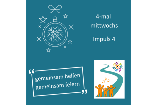 Auf türkisem Hintergrund ist links oben eine stilisierte Weihnachtskugel von Sternen umgeben, daneben der Text '4-mal mittwochs Impuls 4', unten links das Leitwort 'gemeinsam helfen gemeinsam feiern', daneben eine Grafik mit einem Weg und feiernden Figuren.'