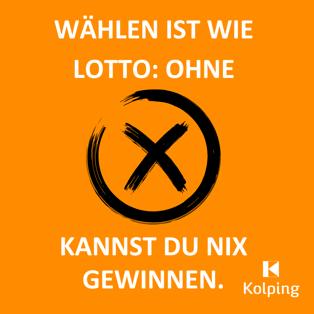 Spruch: 'Wählen ist wie Lotto: Ohne Kreuz kannst du nix gewinnen.'