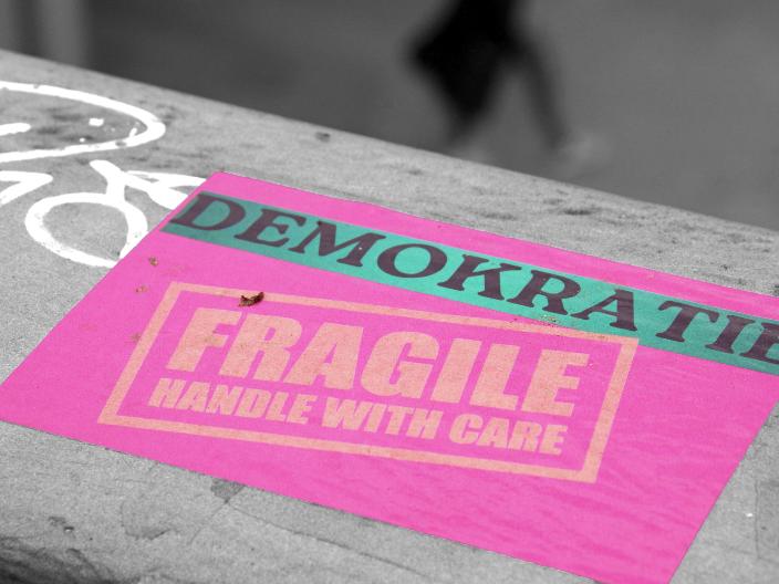 Demokratie ist fragil