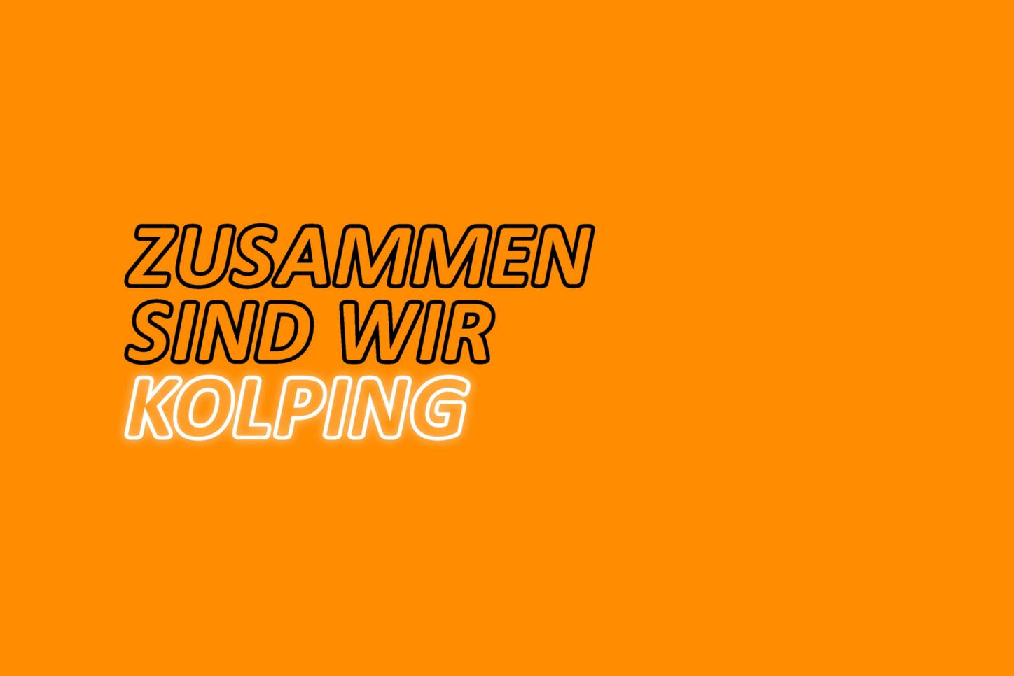 Schriftzug Zusammen sind wir Kolping auf orangenem Hintergrund